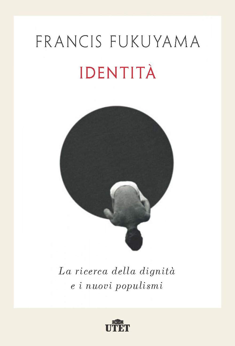 Identità. La ricerca della dignità e i nuovi populismi Books