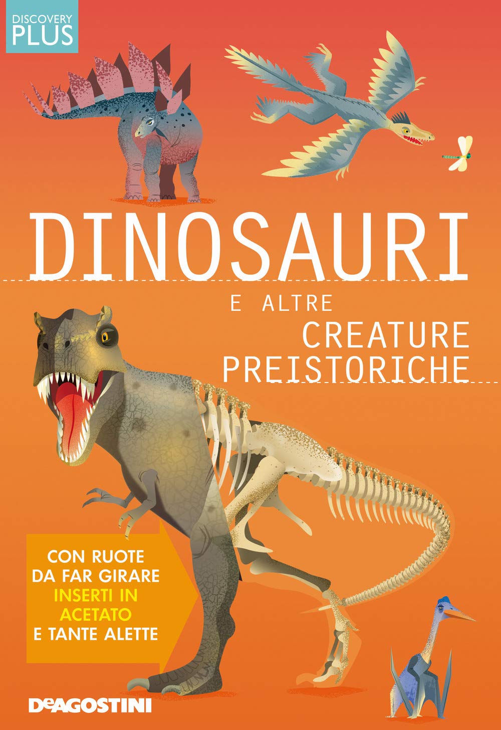 Dinosauri e altre creature preistoriche. Discovery plus (Grandi libri) Non-fiction