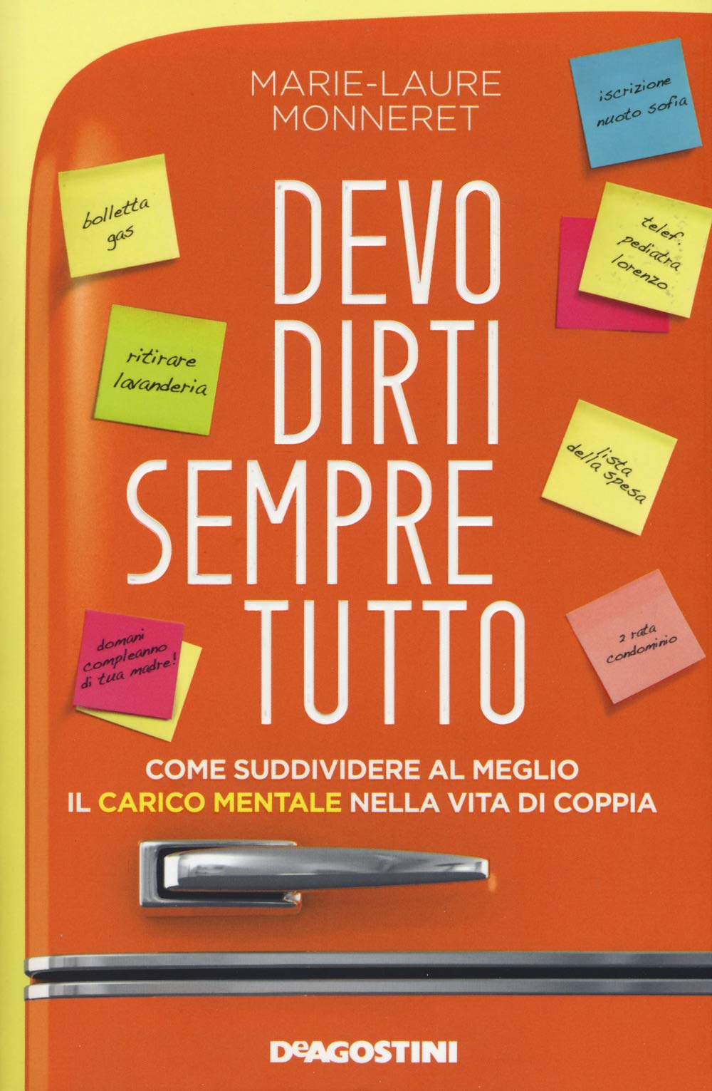 Devo dirti sempre tutto. Come suddividere al meglio il carico mentale nella vita di coppia book