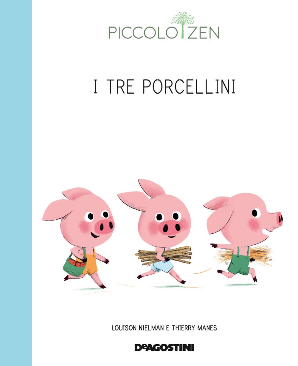 I tre porcellini o come diventare grandi. Piccolo zen 4-6 years