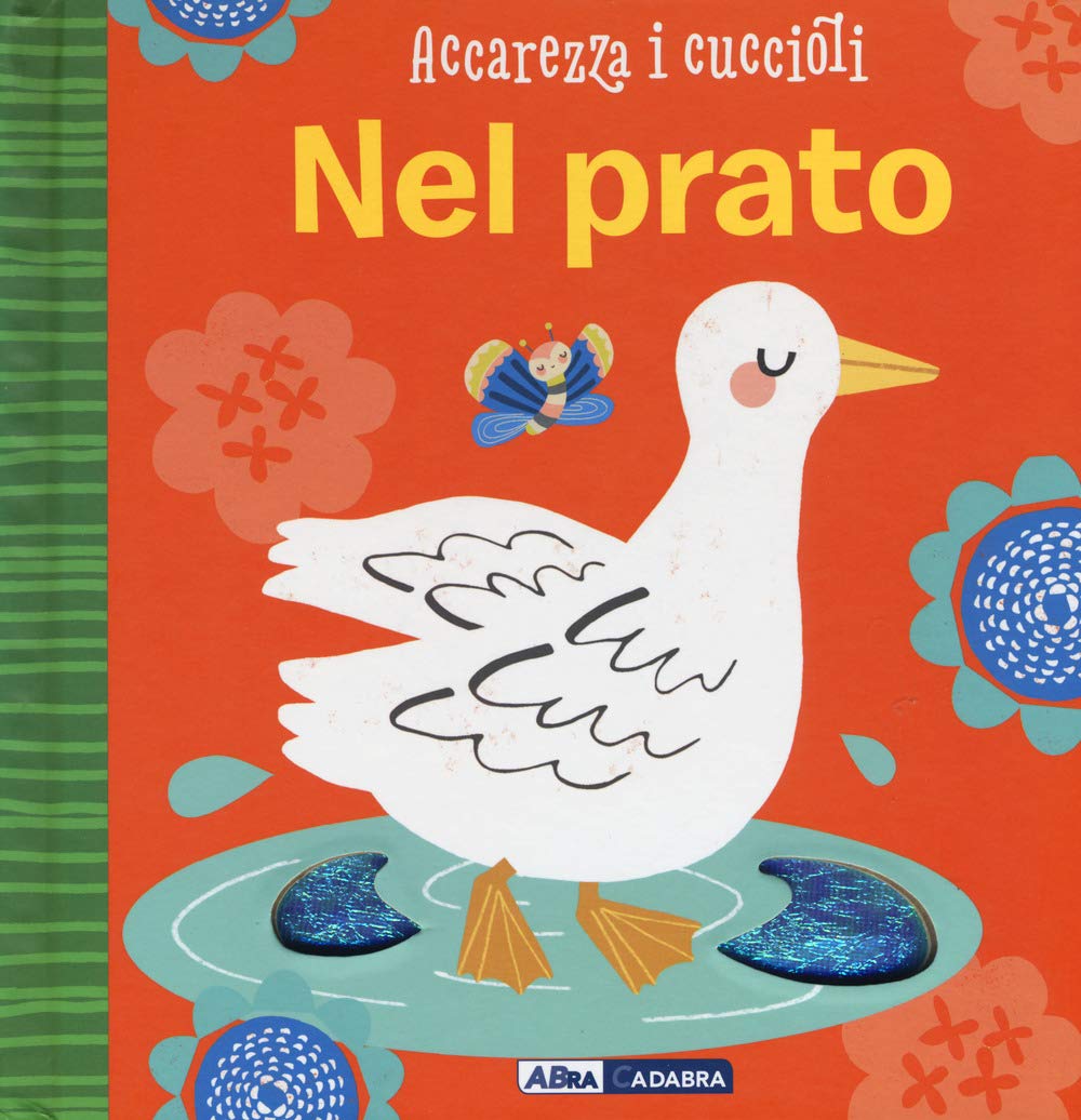 Nel prato. Accarezza i cuccioli. Ediz. a colori book