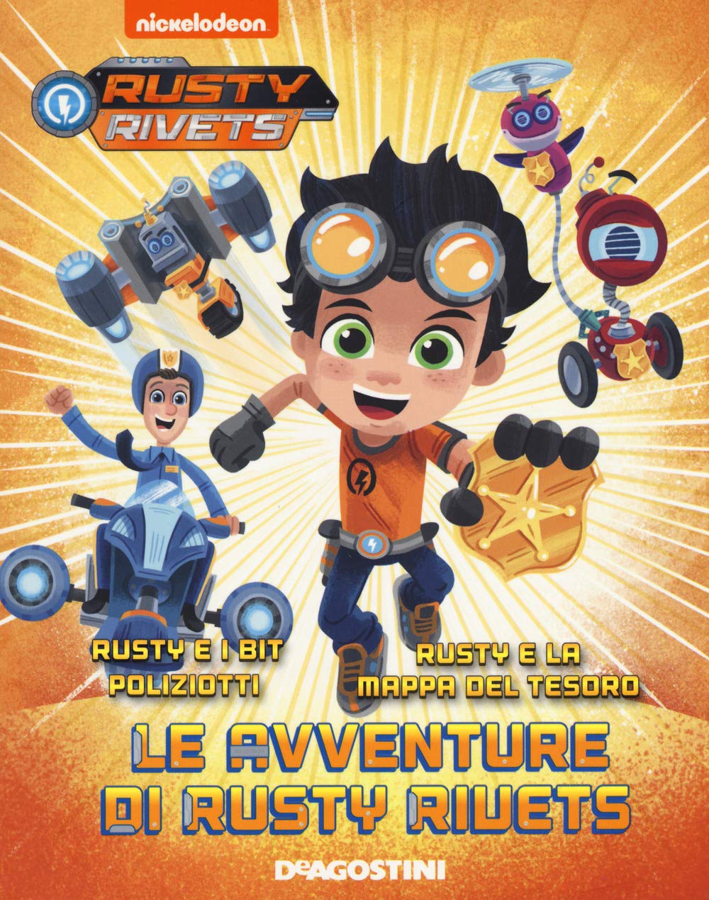 Le avventure di Rusty Rivets: Rusty e i bit poliziotti-Rusty e la mappa del tesoro Novels & Short Stories
