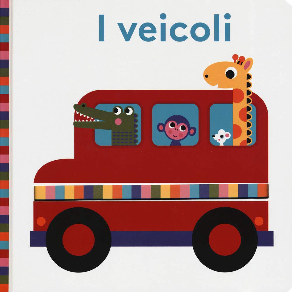 I veicoli. Bright baby. Ediz. a colori (Primi incontri) Non-fiction