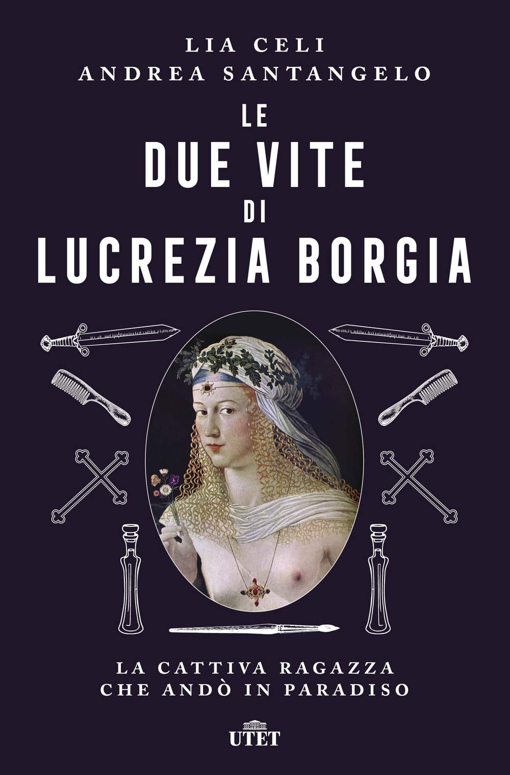 Le due vite di Lucrezia Borgia. La cattiva ragazza che andò in paradiso Politics & Society