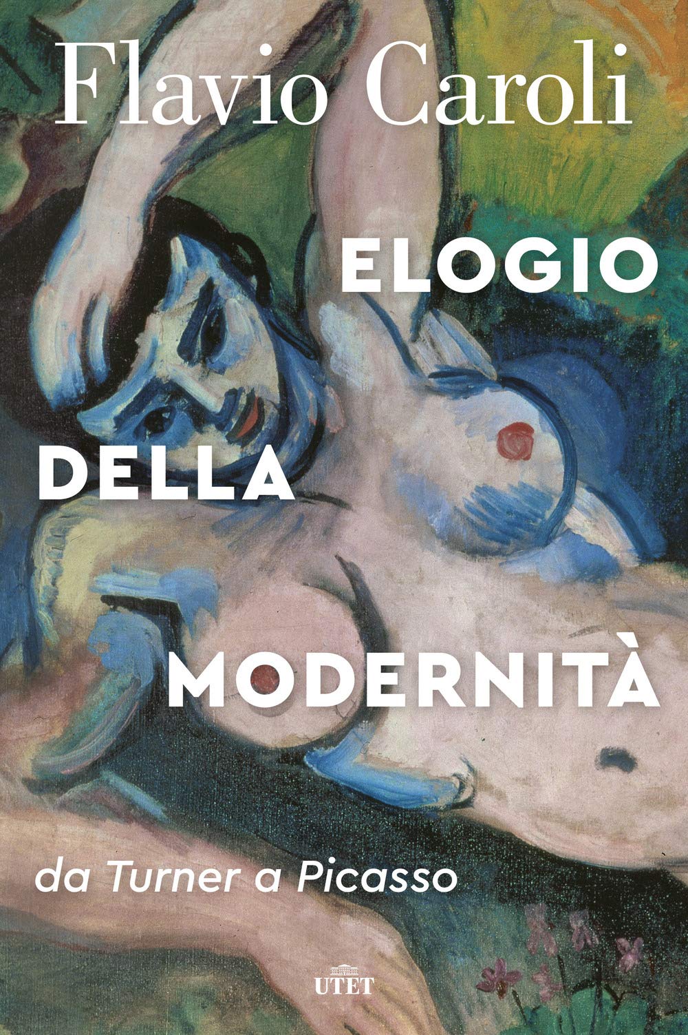 Elogio della modernità. Da Turner a Picasso book