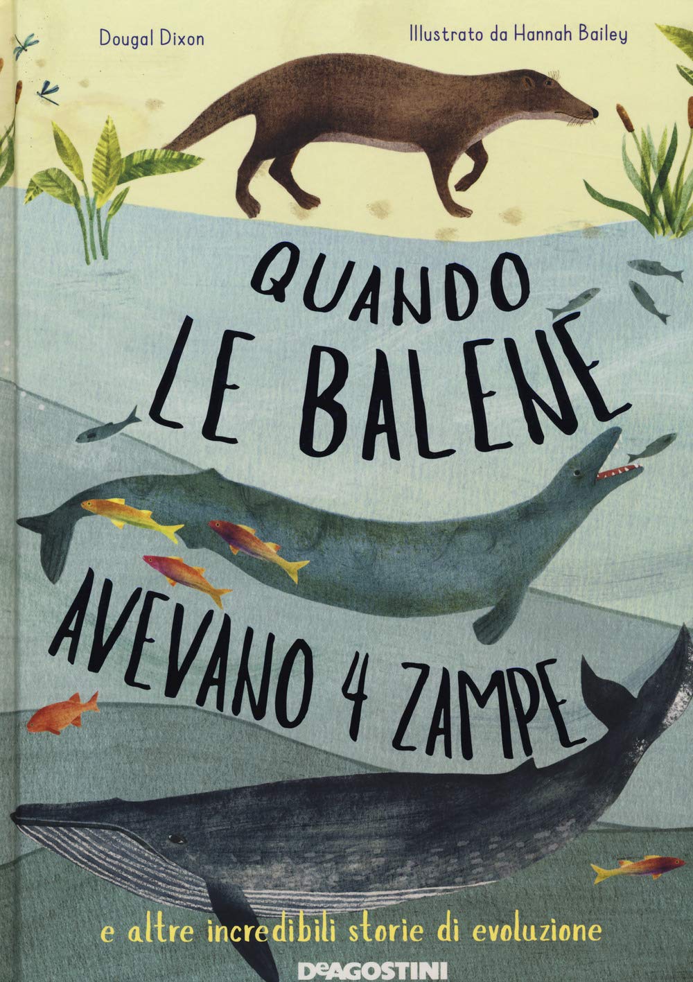 Quando le balene avevano 4 zampe e altre incredibili storie di evoluzione (Storie preziose) Non-fiction