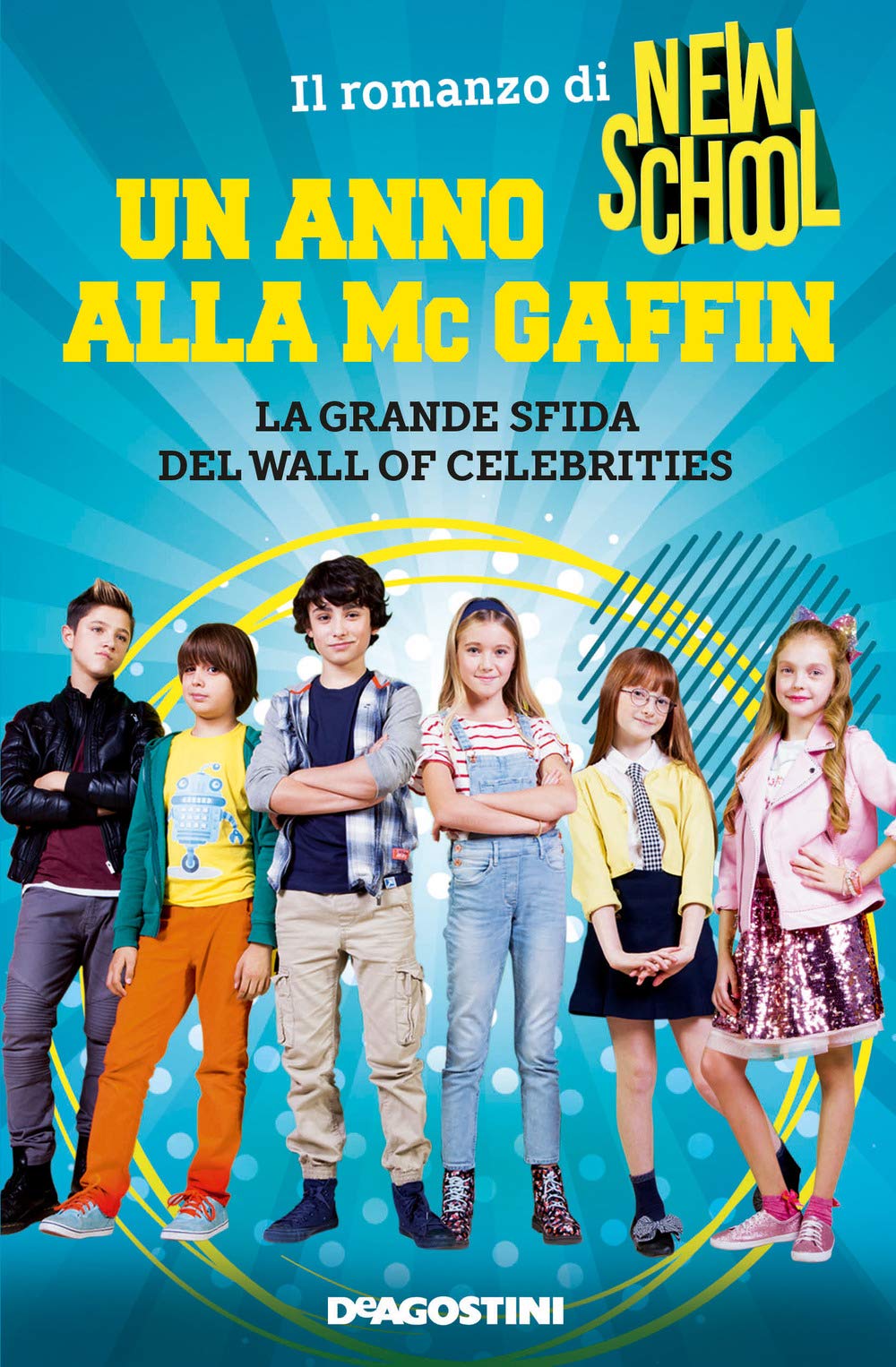 Un anno alla Mc Gaffin. La grande sfida del Wall of Celebrities. New School Novels & Short Stories
