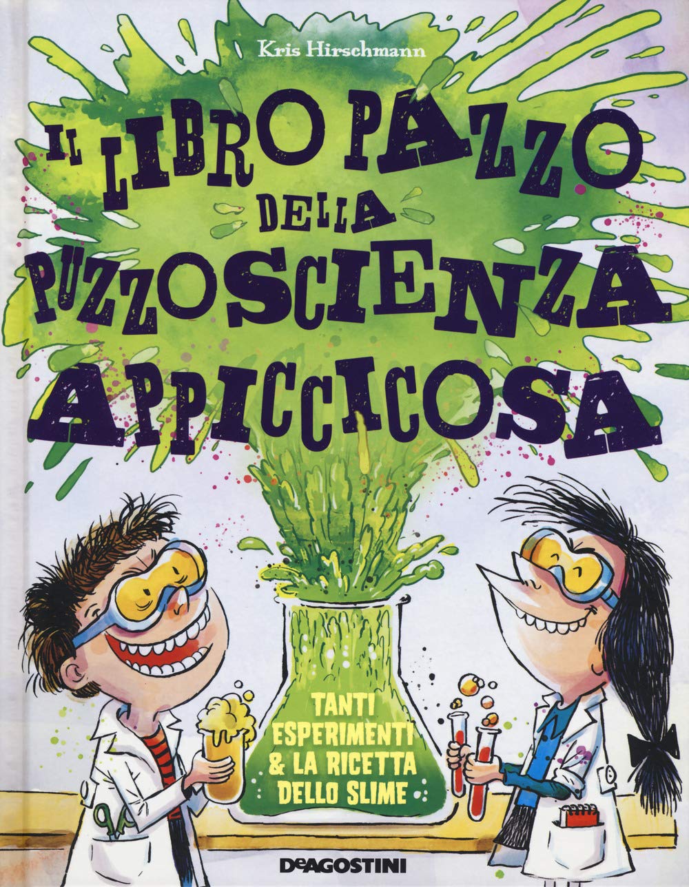 Il libro pazzo della puzzoscienza appiccicosa. Ediz. a colori Non-fiction