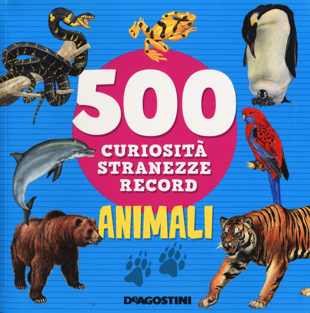 Product Image: Animali. 500 curiosità, stranezze, record
