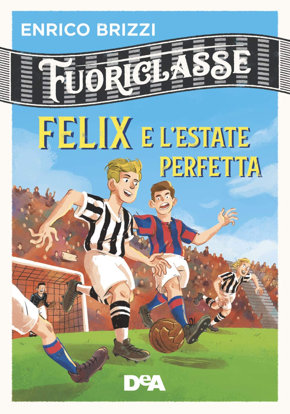 Felix e l'estate perfetta. Fuoriclasse book
