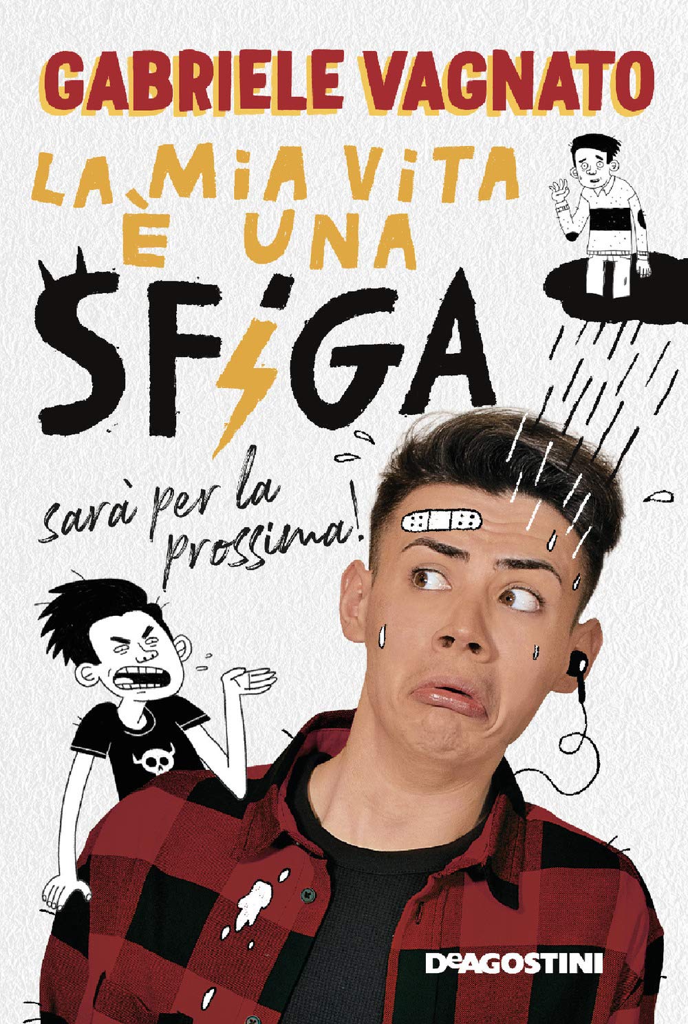 La mia vita è una sfiga, sarà per la prossima! book