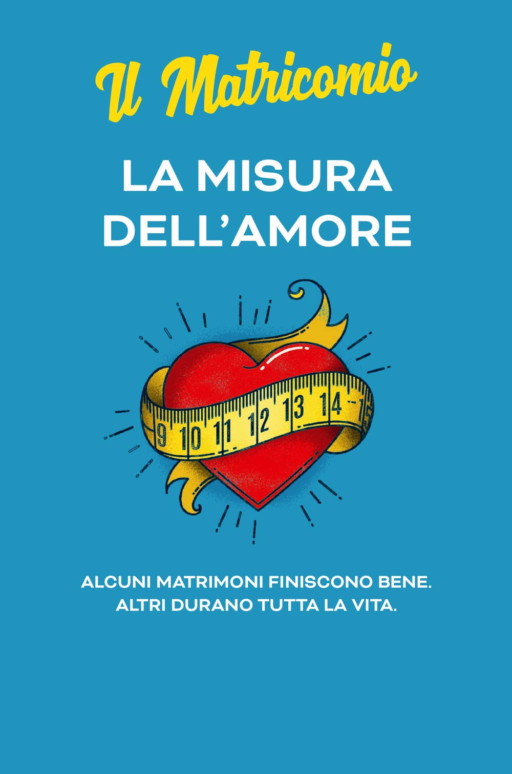 La misura dell'amore. Alcuni matrimoni finiscono bene. Altri durano tutta la vita Parents & Children