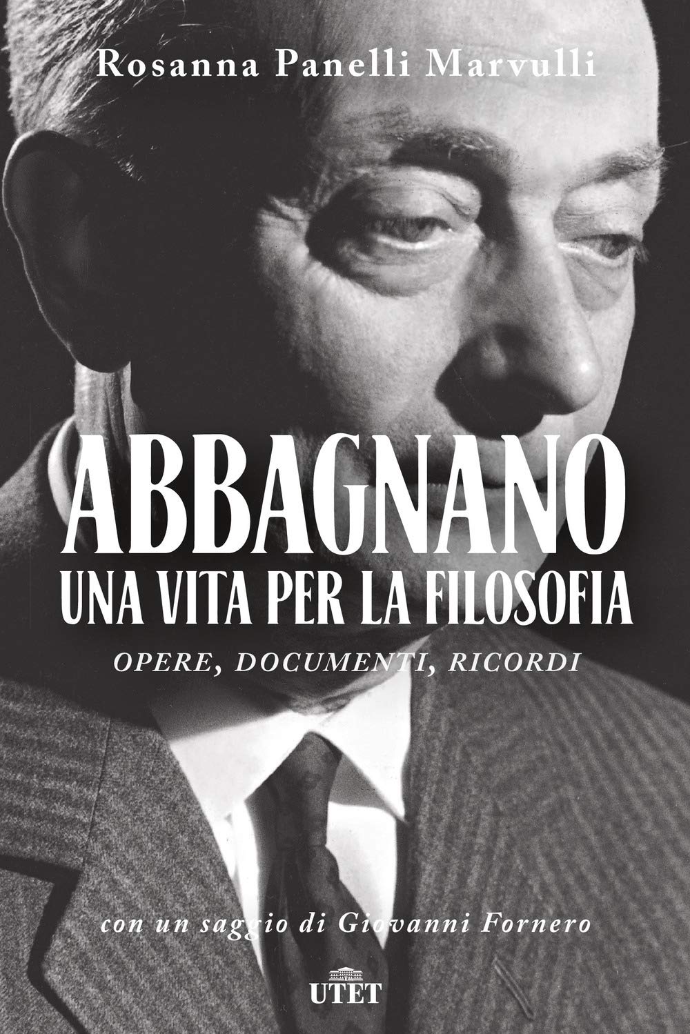 Abbagnano, una vita per la filosofia. Opere, documenti, ricordi book