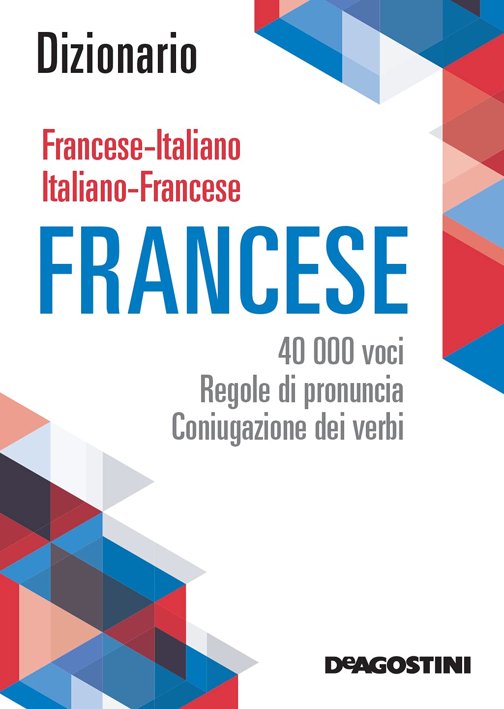 Dizionario tascabile francese - italiano, italiano - francese. 40.000 vocaboli, regole di pronuncia e coniugazione dei verbi Books