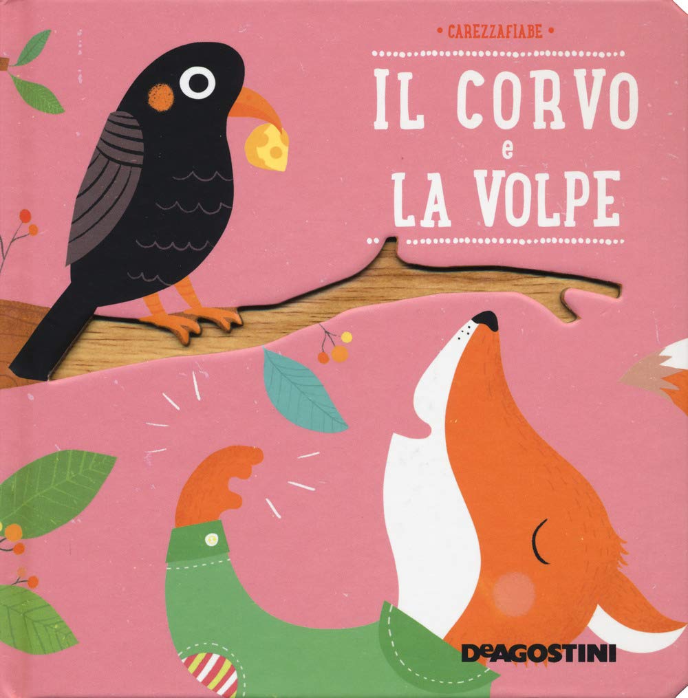 Il corvo e la volpe. Ediz. a colori (Carezzafiabe) Tiptoi & Games
