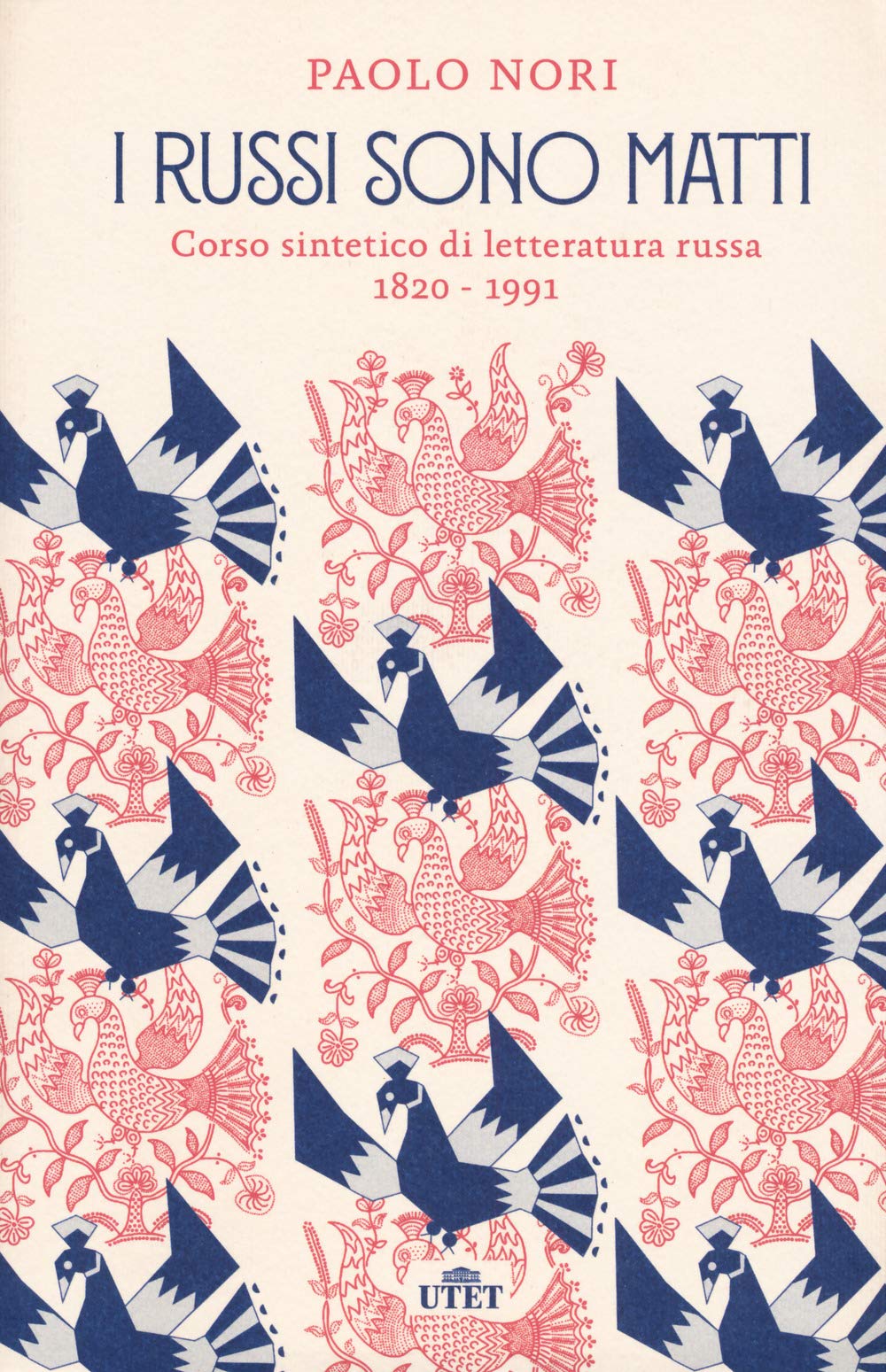 I russi sono matti. Corso sintetico di letteratura russa 1820-1991 Contemporary literature
