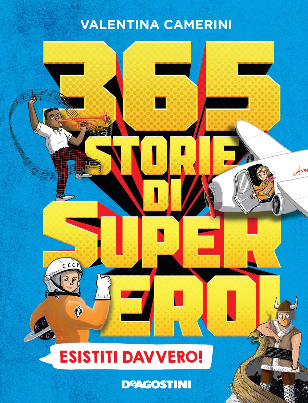 365 storie di super eroi esistiti davvero! (Il nostro mondo) Novels & Short Stories