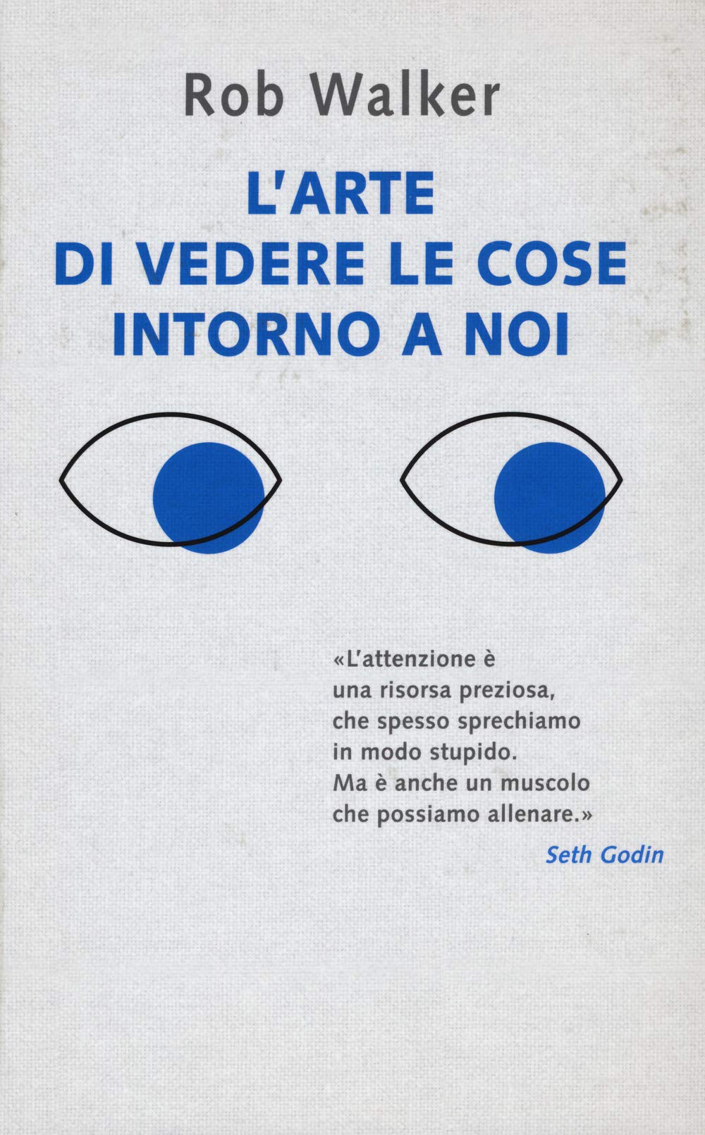 L' arte di vedere le cose intorno a noi. 131 modi per trovare l'ispirazione, scatenare la creatività e scoprire la gioia nel quotidiano Books