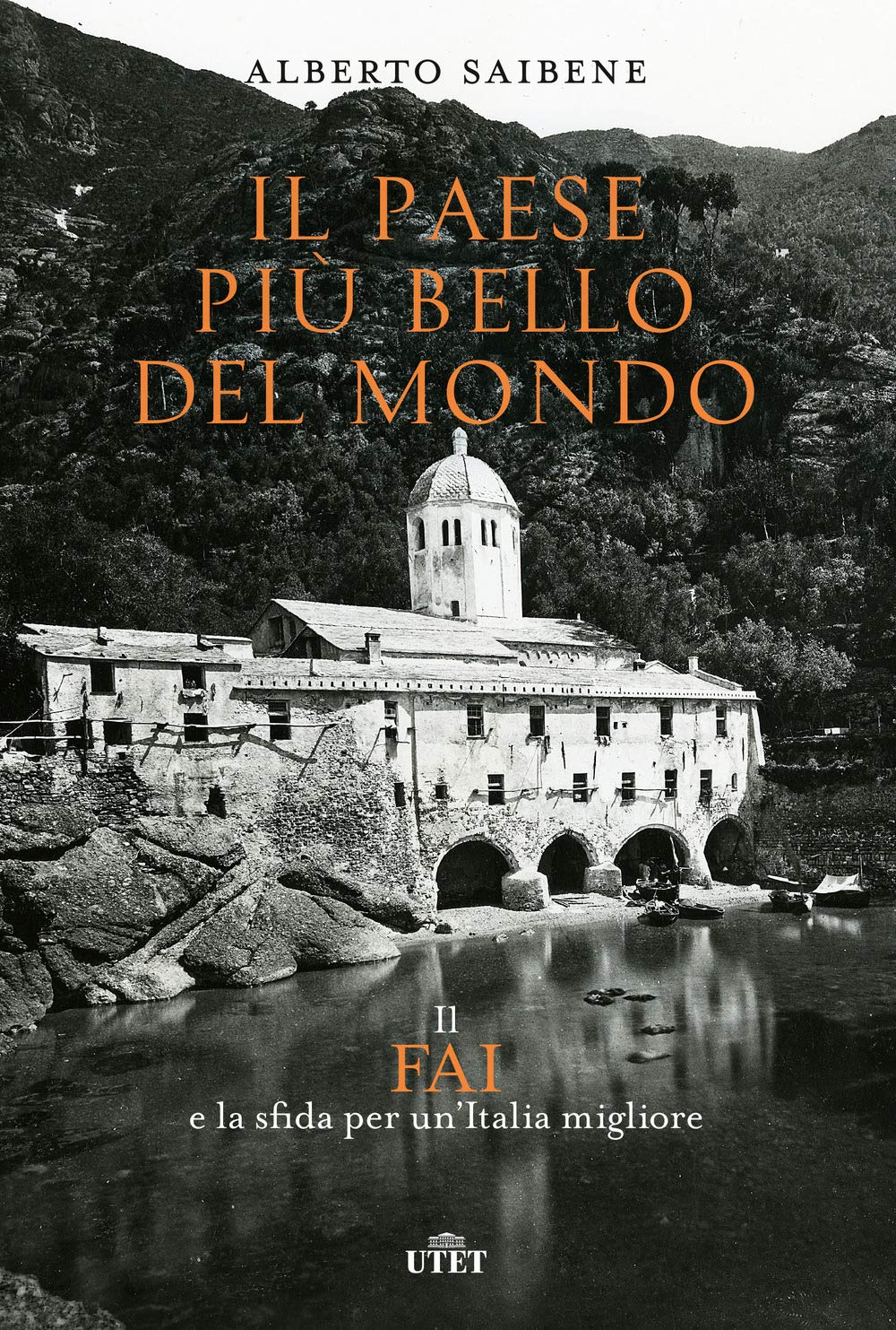 Il Paese più bello del mondo. Il FAI e la sfida per un'Italia migliore Business, Finance & Career