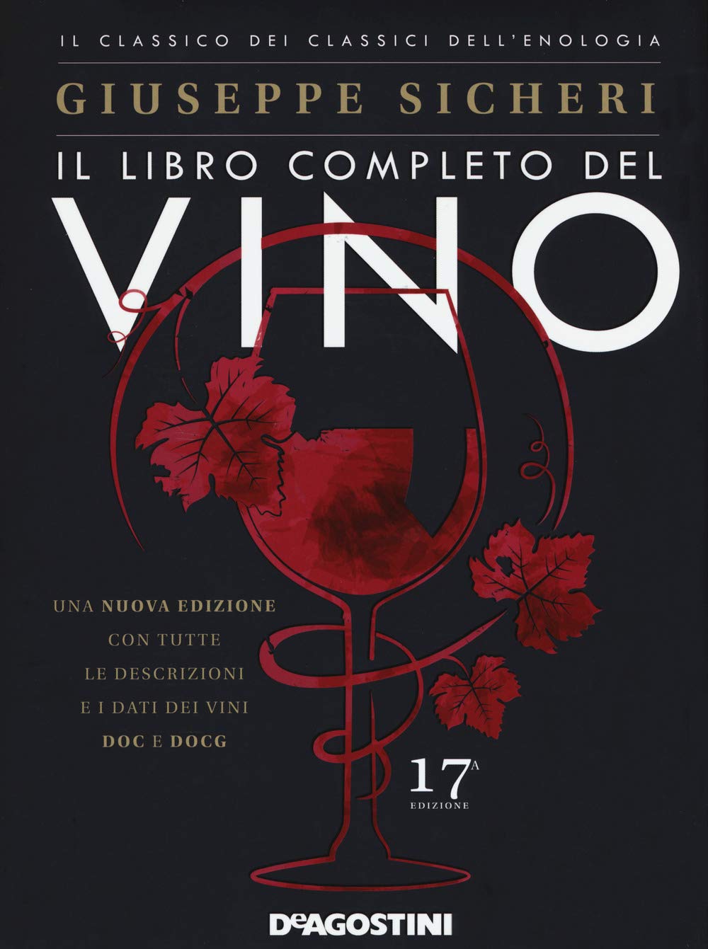Il libro completo del vino. Con tutte le descrizioni e i dati dei vini DOC e DOCG book