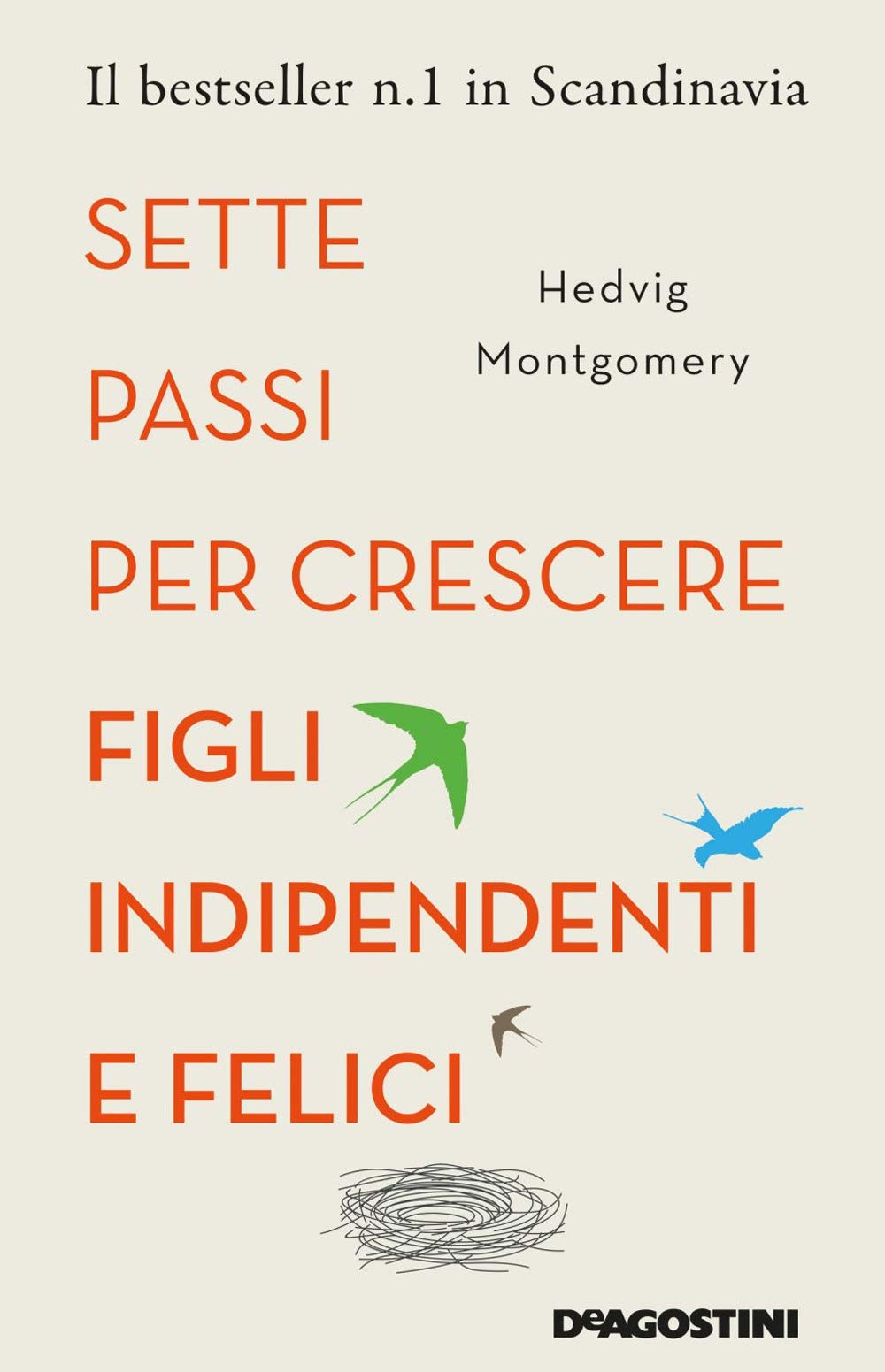 SETTE PASSI PER CRESCERE FIGLI INDIPENDENTI E FELICI Psychology