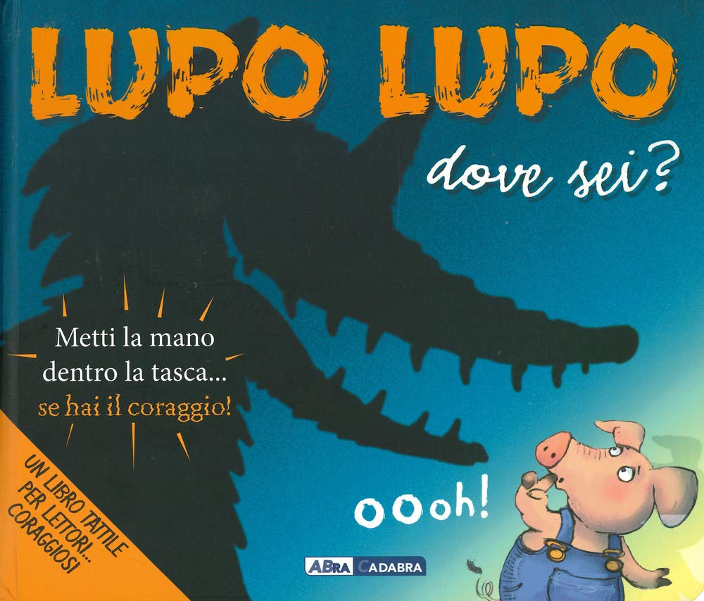 Lupo lupo dove sei? Ediz. a colori book