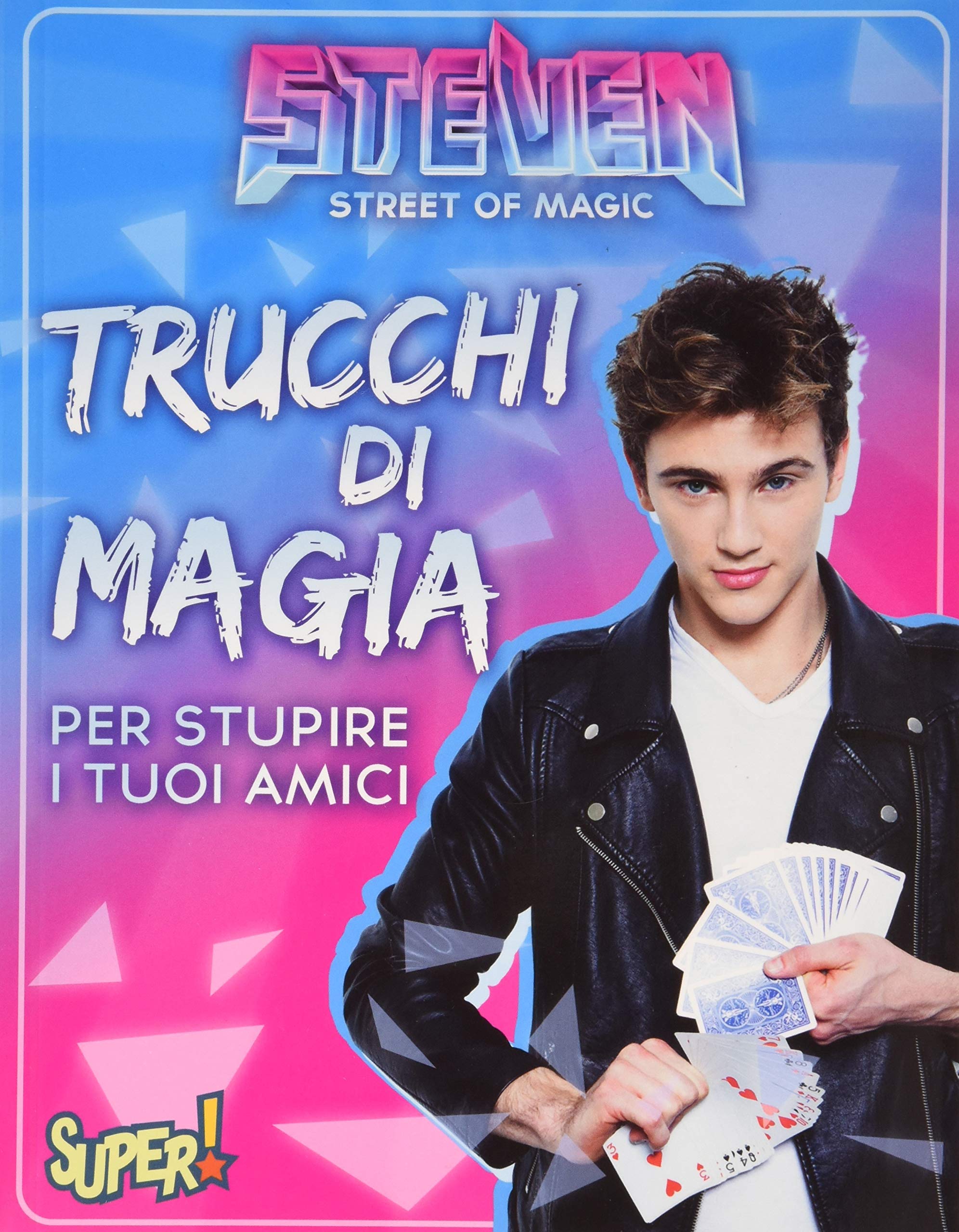 Steven street of magic. Trucchi di magia per stupire i tuoi amici book