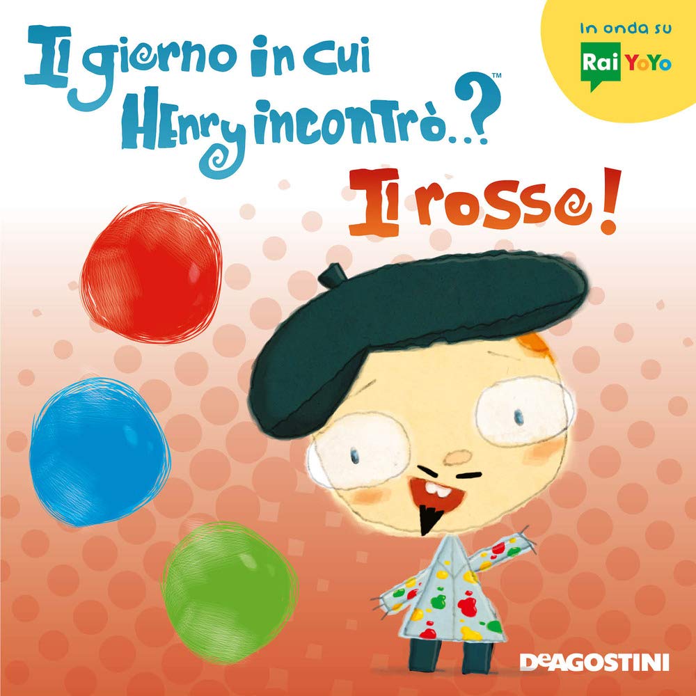 Il giorno in cui Henry incontrò...? Il rosso! Ediz. a colori book