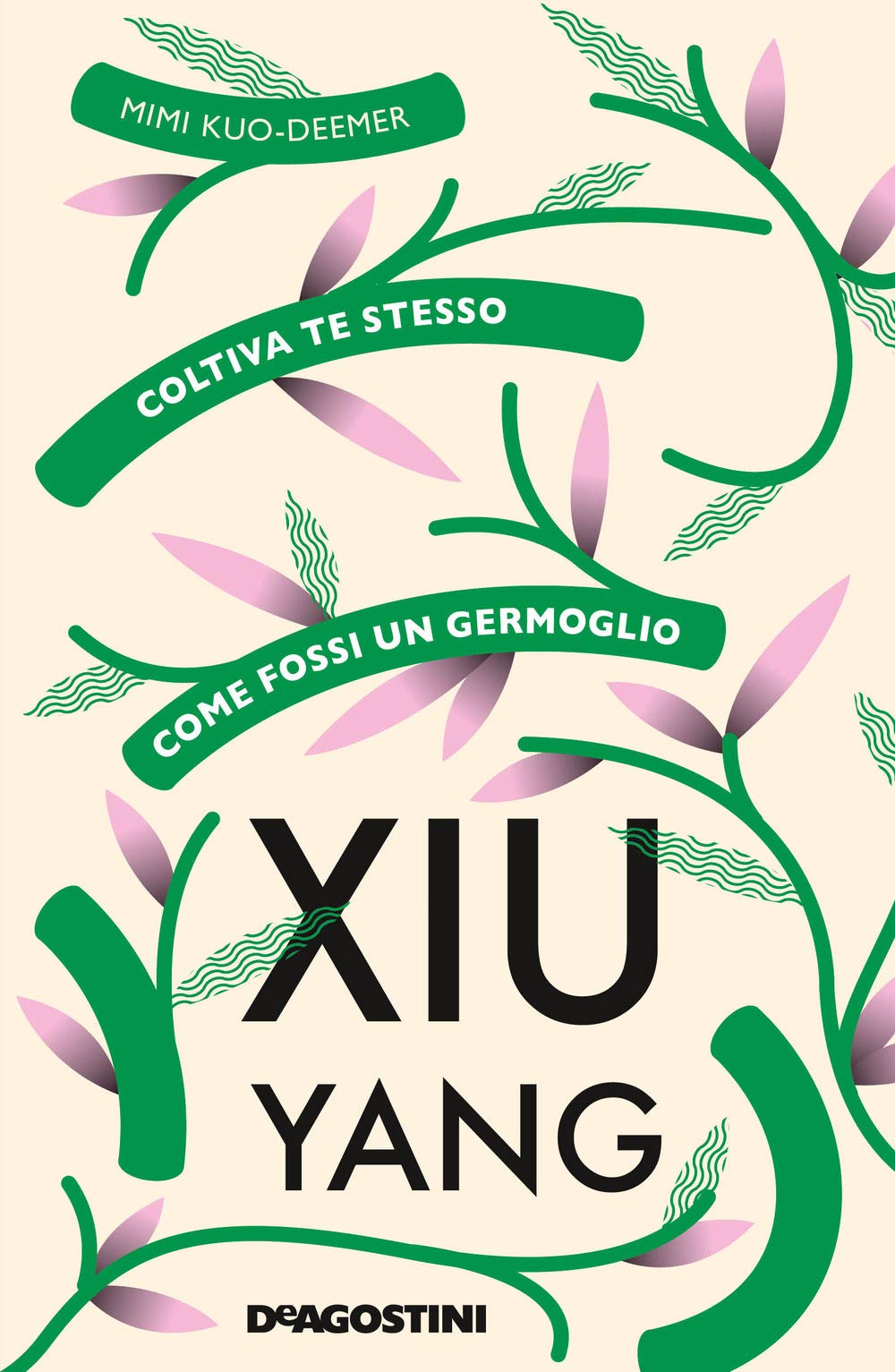 Xiu yang. Coltiva te stesso come fossi un germoglio Religion & Esotericism