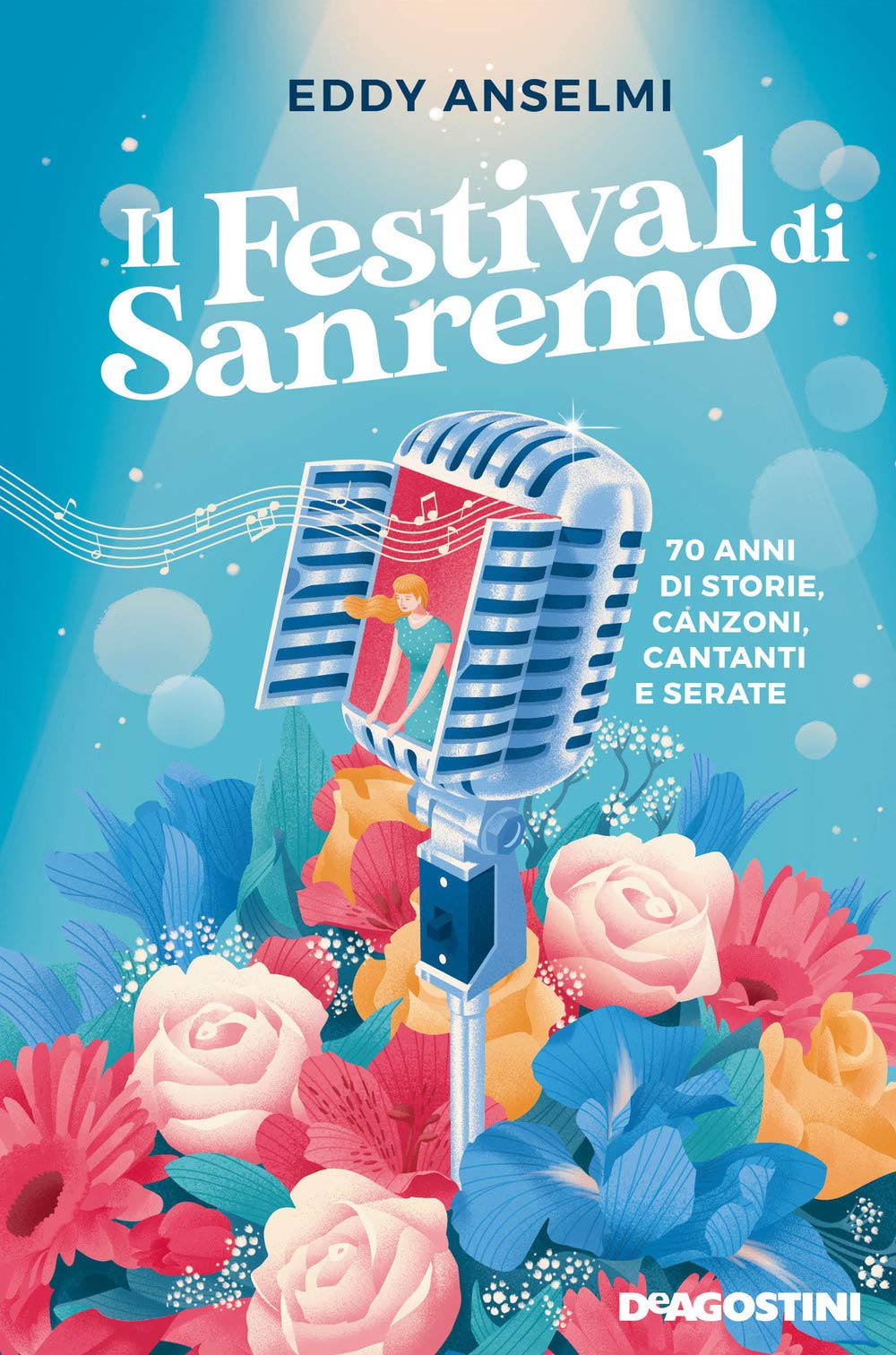 Il festival di Sanremo. 70 anni di storie, canzoni, cantanti e serate Film, Art & Culture