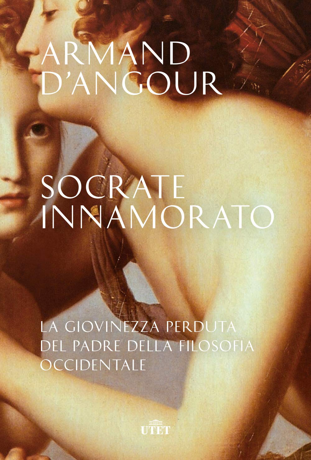 Socrate innamorato. La giovinezza perduta del padre della filosofia occidentale Philosophy