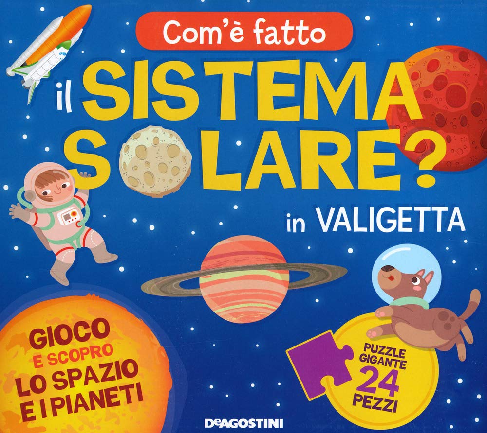 Com'è fatto il sistema solare? Gioco e scopro lo spazio e i pianeti. Ediz. a colori. Con puzzle book
