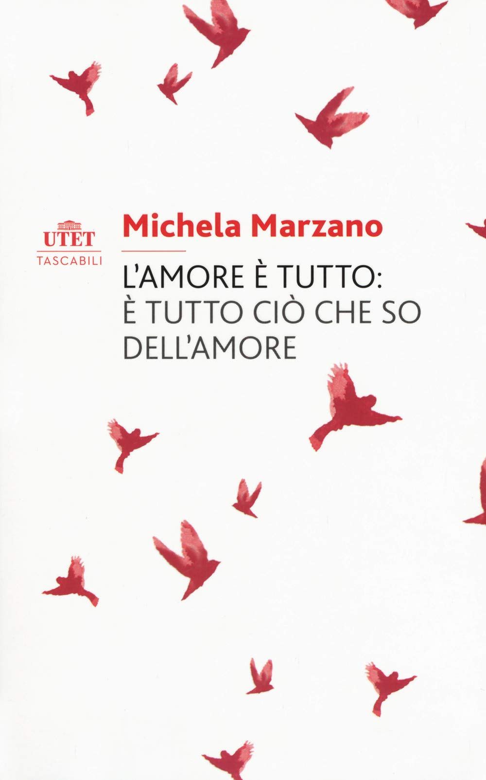 L' amore è tutto: è tutto ciò che so dell'amore book