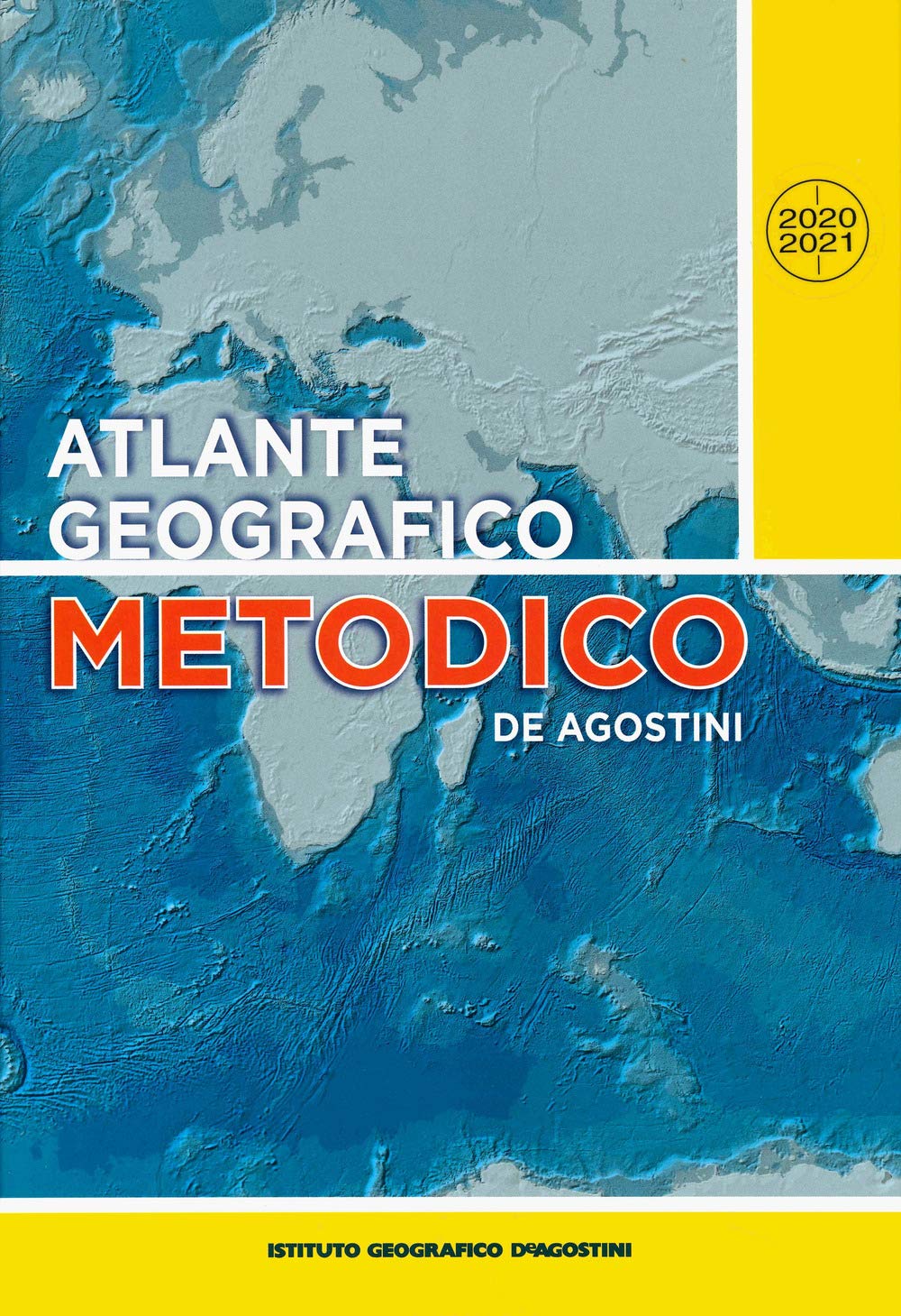 Atlante geografico metodico 2020-2021 (Atlanti scolastici) Geology & Geography