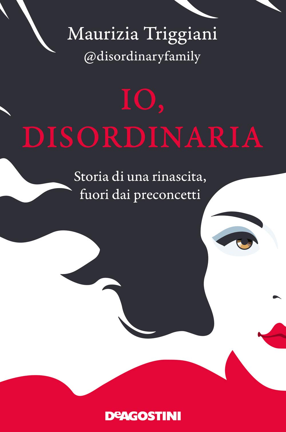Io, disordinaria. Storia di una rinascita, fuori dai preconcetti Lifestyle