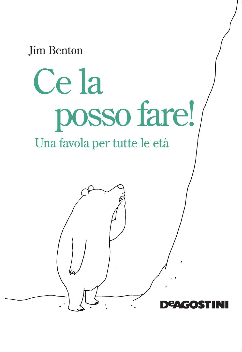 Ce la posso fare! Una favola per tutte le età Non-fiction