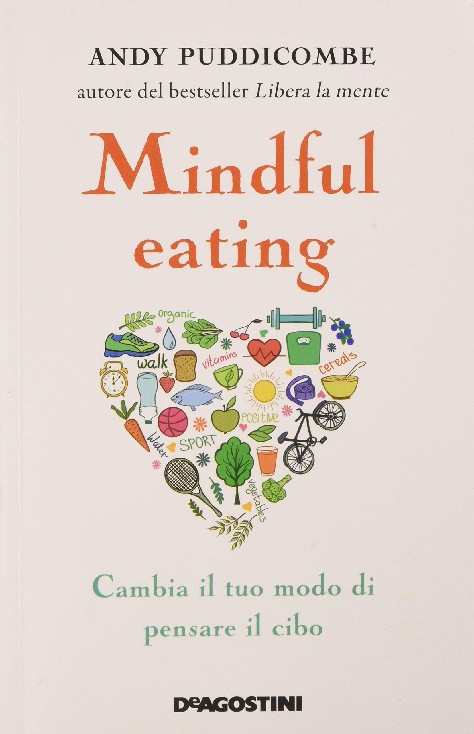 Mindful eating. Cambia il tuo modo di pensare il cibo book