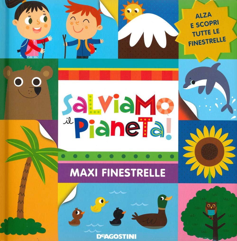 Salviamo il pianeta. Maxi finestrelle. Ediz. a colori Natural Sciences