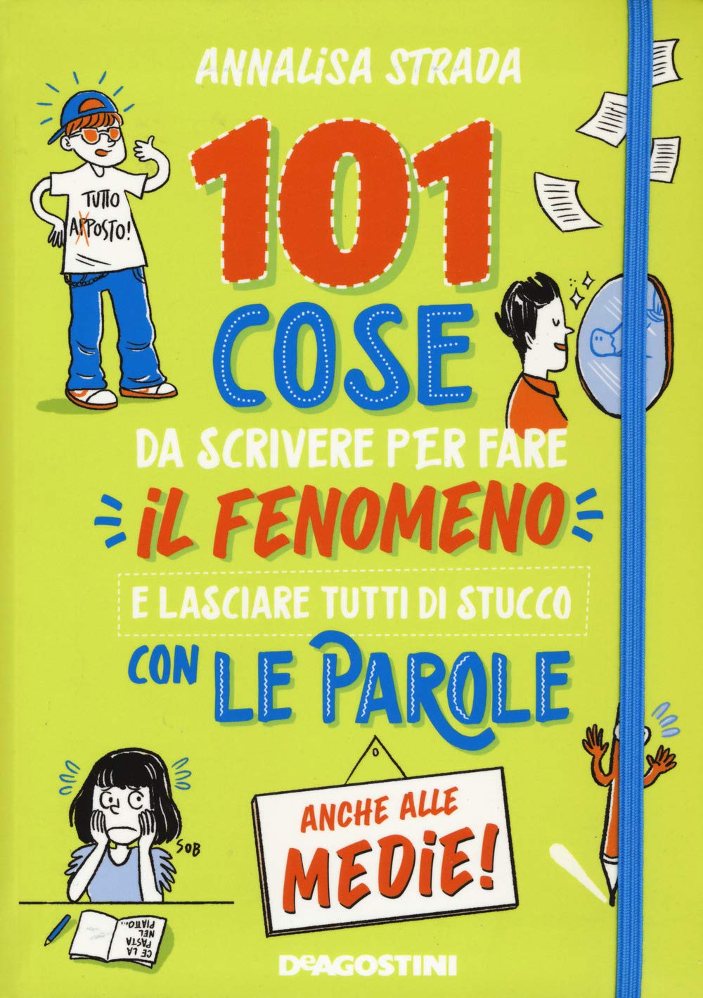 101 cose da scrivere per fare il fenomeno e lasciare tutti di stucco con le parole anche alle medie! Non-fiction