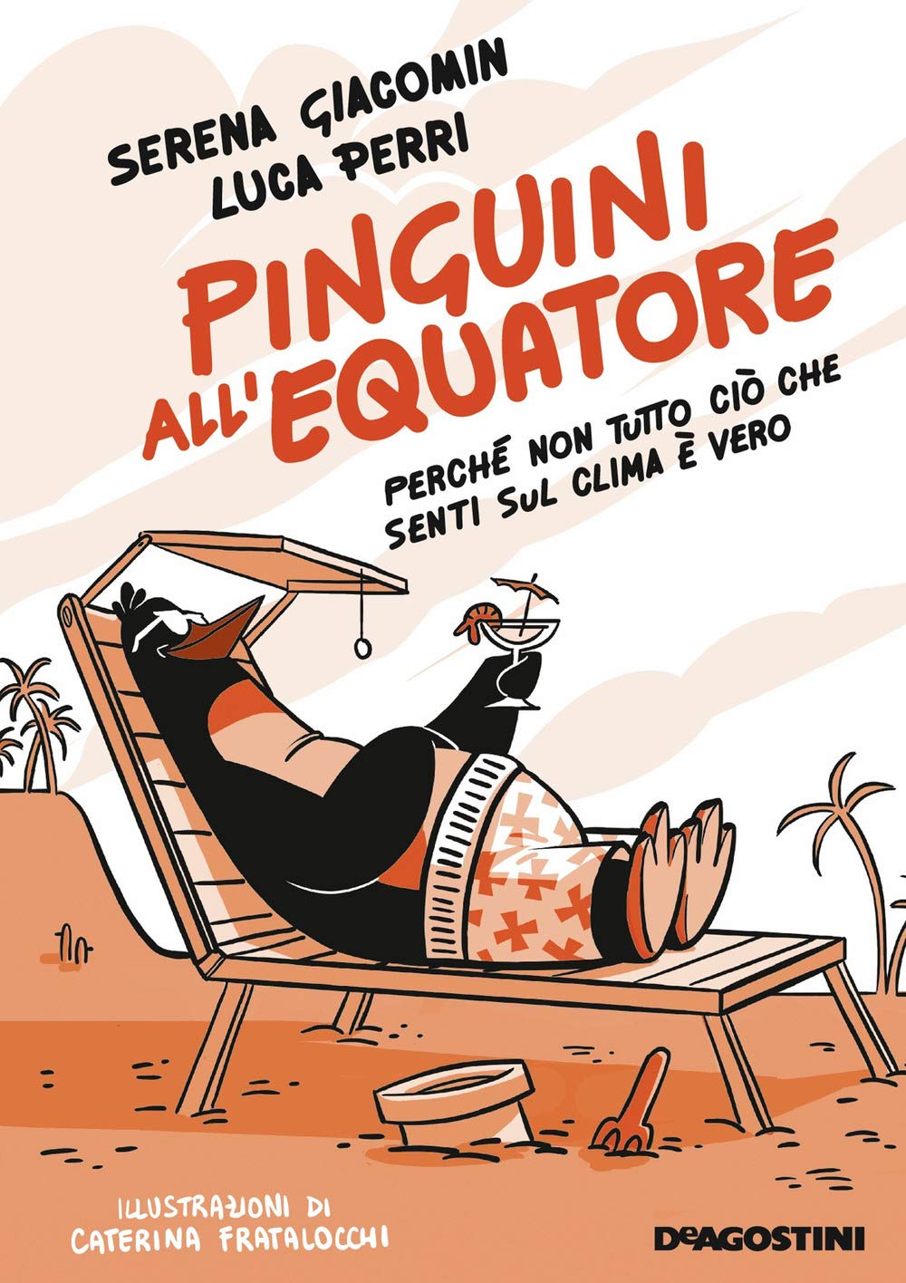 Pinguini all'equatore. Perché non tutto ciò che senti sul clima è vero book