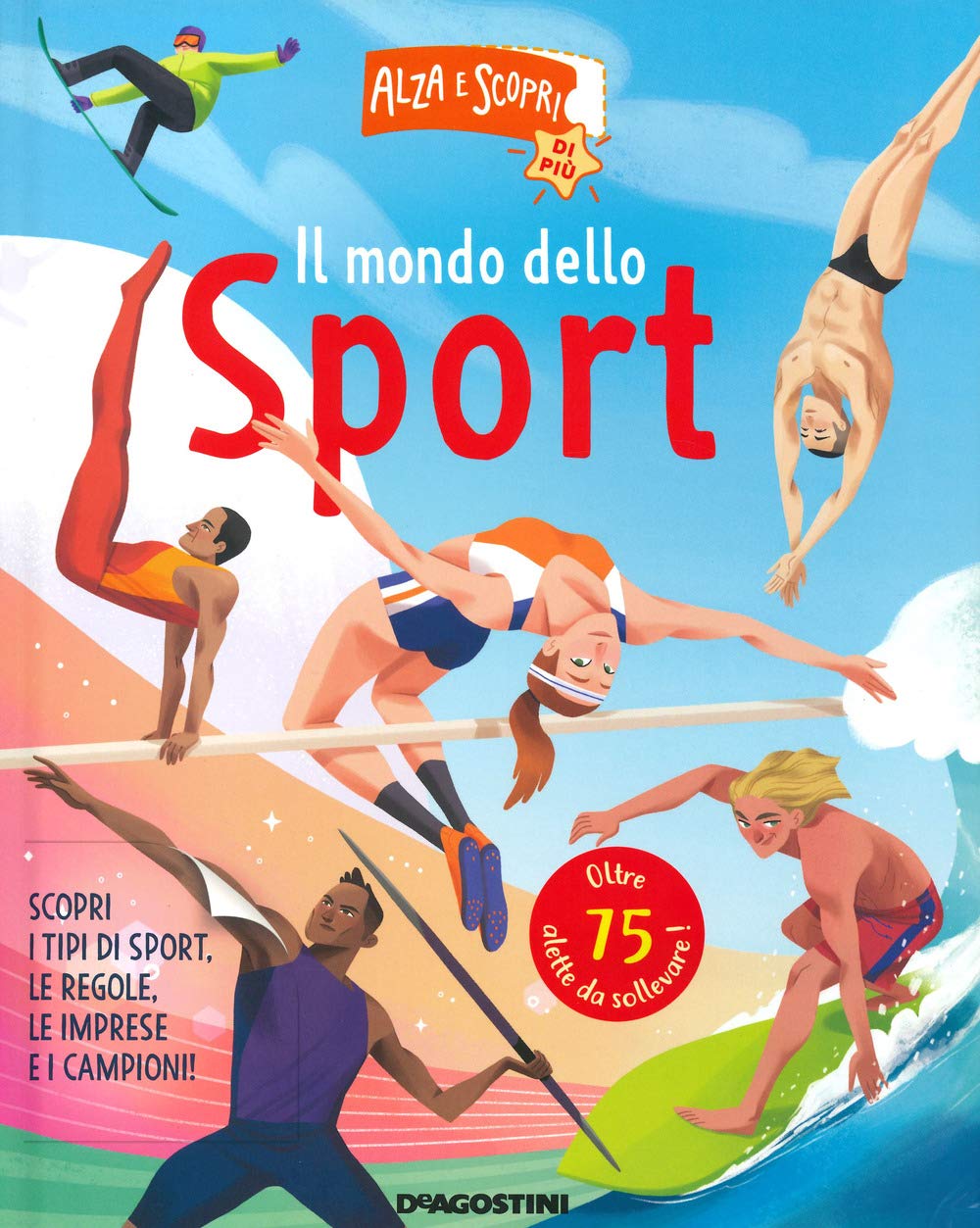 Il mondo dello sport. Alza e scopri di più. Ediz. a colori book