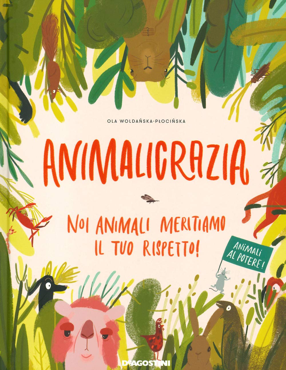 Animalicrazia. Noi animali meritiamo il tuo rispetto! Ediz. a colori book