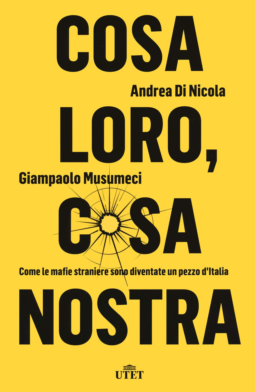 Cosa loro, cosa nostra. Come le mafie straniere sono diventate un pezzo d'Italia Social Sciences