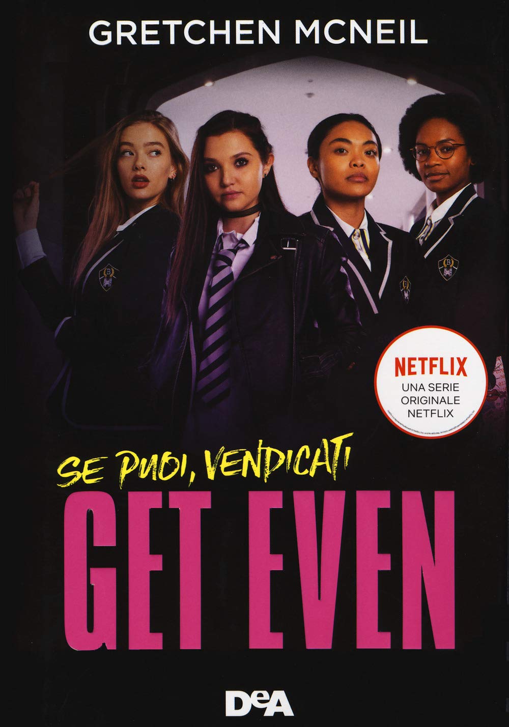 Get even. Se puoi, vendicati. Ediz. tie-in book