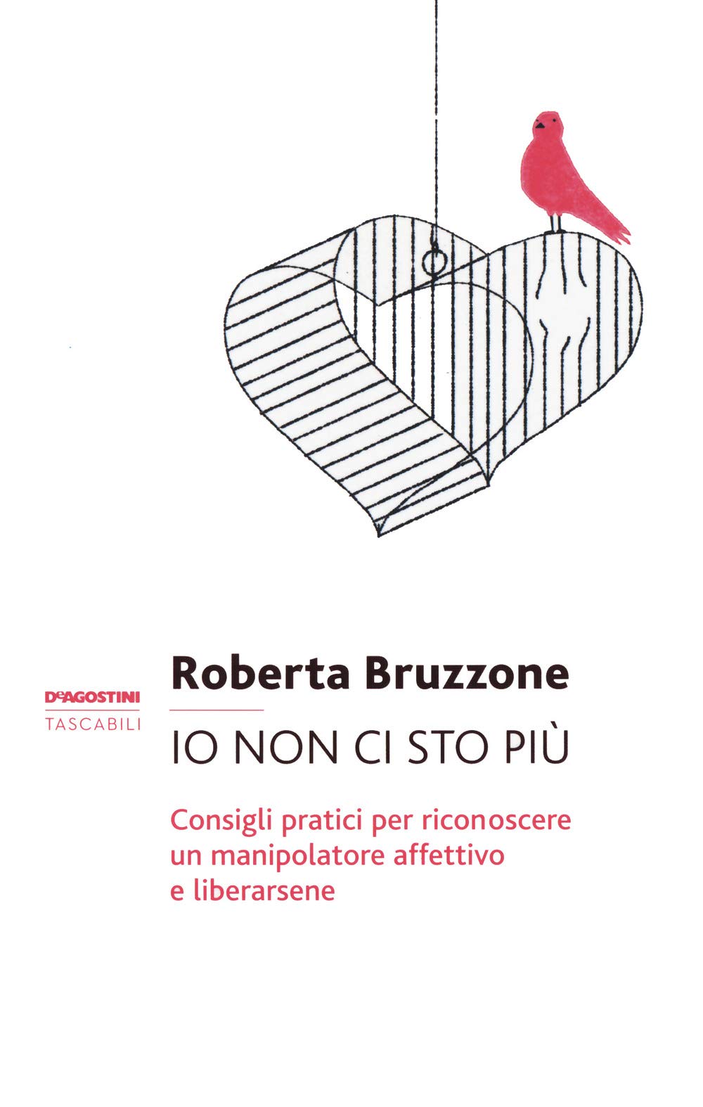 Io non ci sto più. Consigli pratici per riconoscere un manipolatore affettivo e liberarsene book