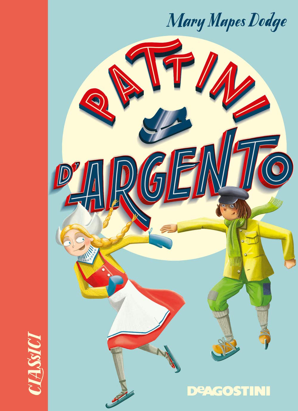 Pattini d'argento. Nuova ediz. (Classici) Novels & Short Stories