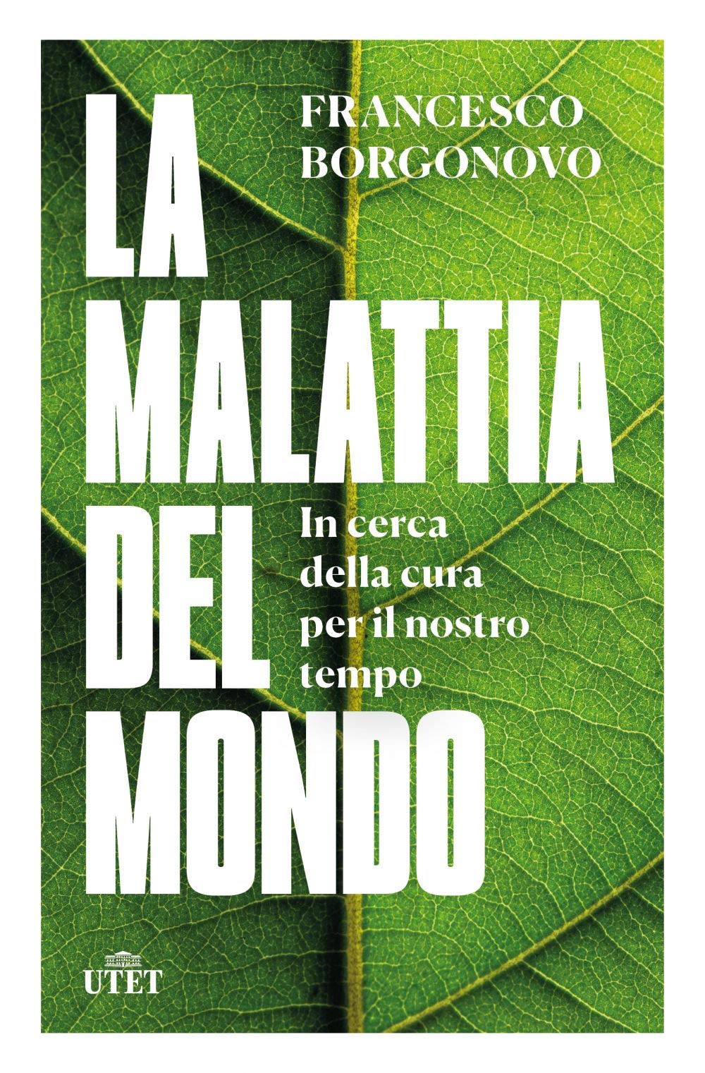 La malattia del mondo. In cerca della cura per il nostro tempo book