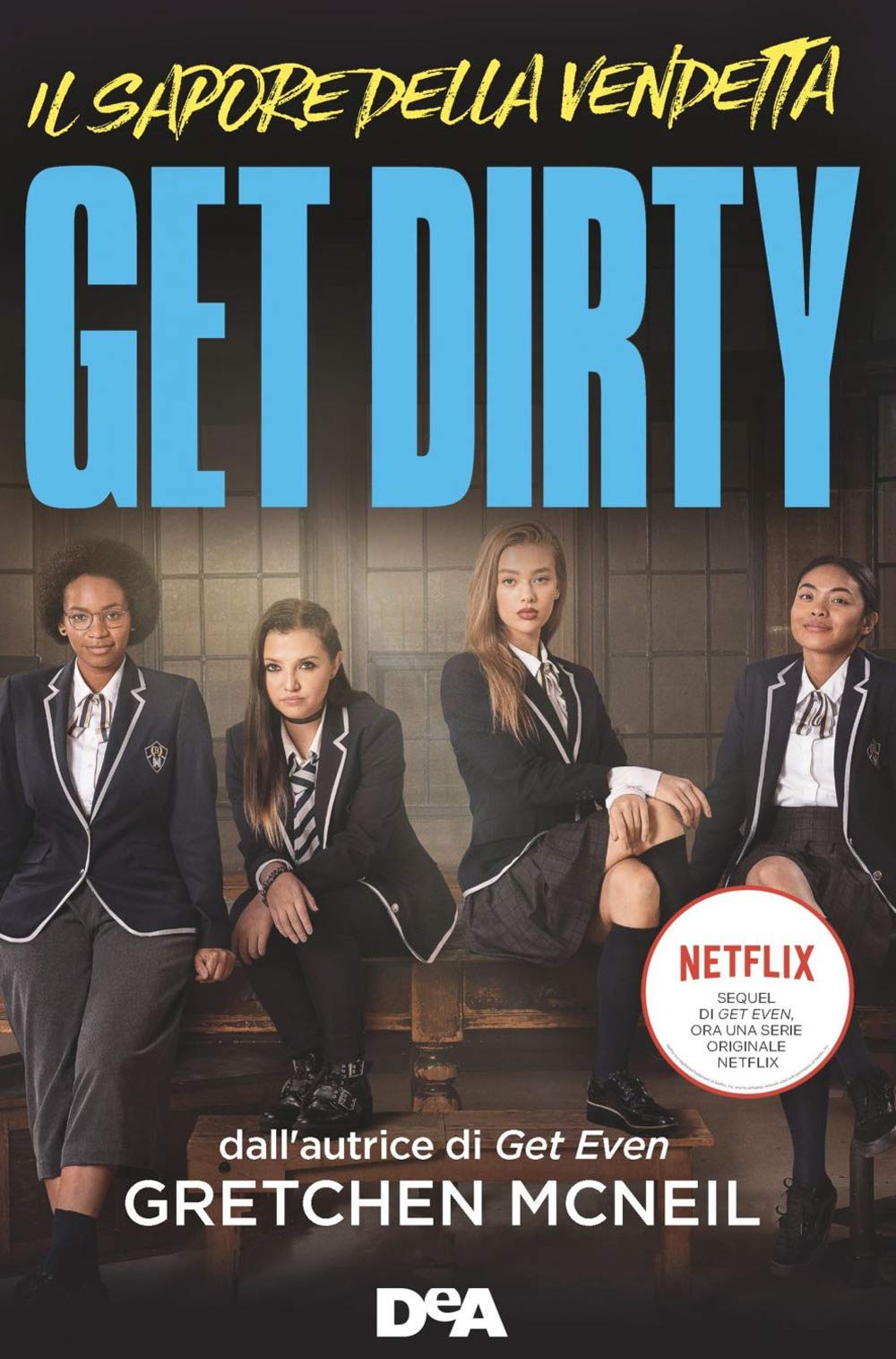 Get dirty. Il sapore della vendetta. Ediz. tie-in book