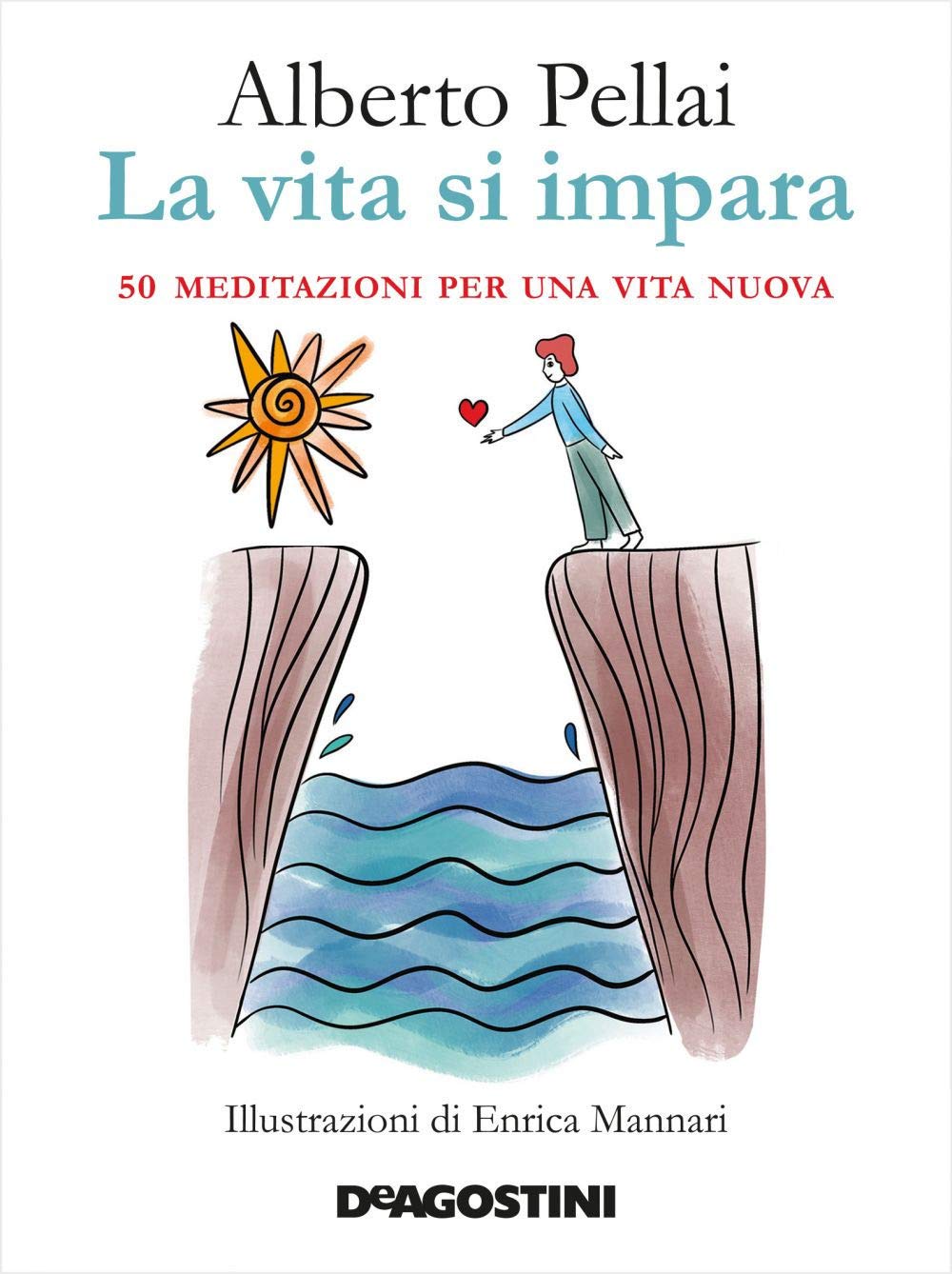 La vita si impara. 50 meditazioni per una vita nuova Lifestyle