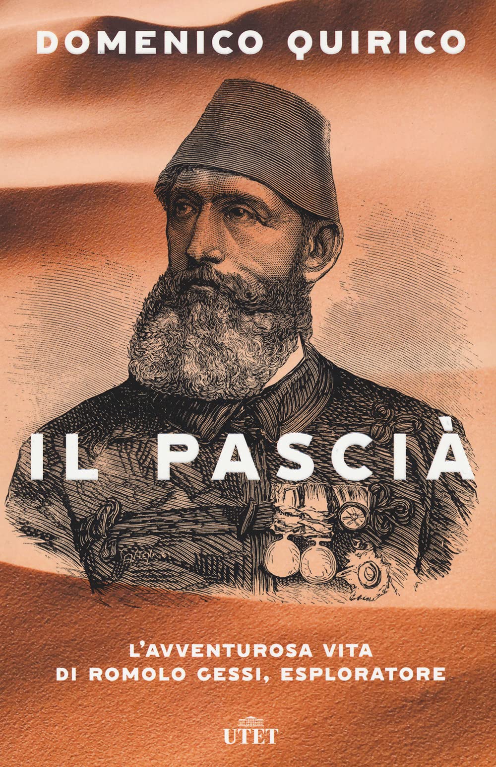 Il pascià. L'avventurosa vita di Romolo Gessi, esploratore Politics & Society